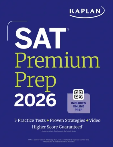 SAT Premium Prep 2026: Includes 3 Full Length Practice Tests, 700+ Practice Questions, + 1 Year Online Access to Quizzes and Video Lessons and Tutoria