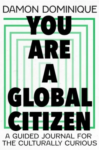 You Are A Global Citizen - Damon Dominique