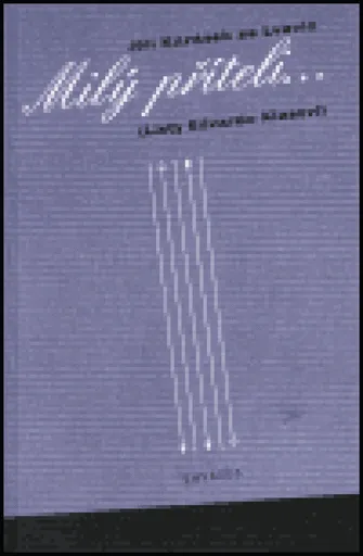 Milý příteli... - Jiří Karásek ze Lvovic