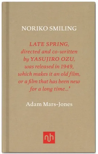 Noriko Smiling - Adam Mars-Jones