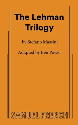 The Lehman Trilogy - Stefano Massini, Ben Power