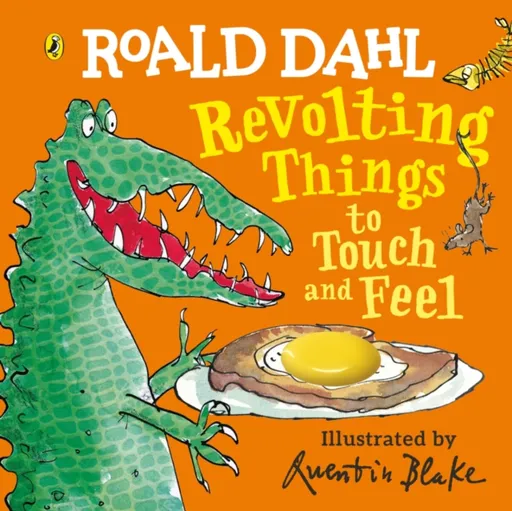 Roald Dahl: Revolting Things to Touch and Feel - Roald Dahl