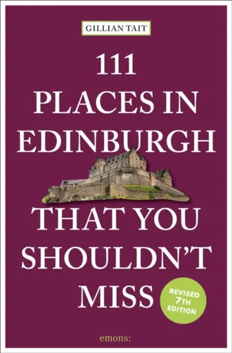 111 Places in Edinburgh That You Shouldnâ