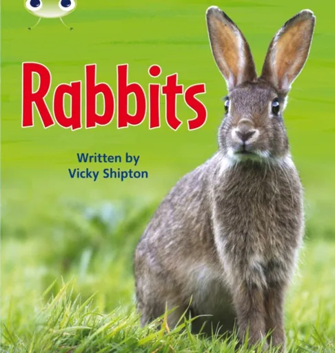 Bug Club Phonics - Phase 5 Unit 27: Rabbits - Vicky Shipton