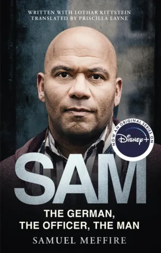 Sam: As featured on Disney+ as Sam - A Saxon - Ullstein Buchverlage GmbH, Samuel Meffire