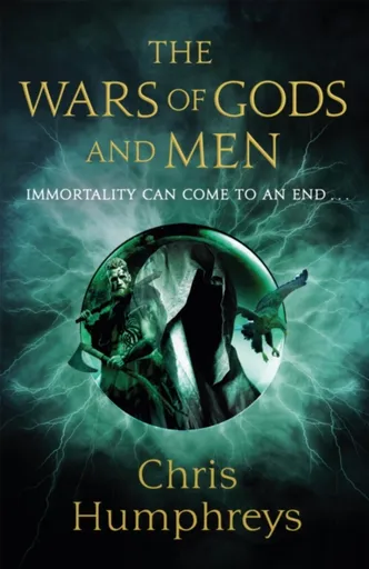 The Wars of Gods and Men - Chris Humphreys