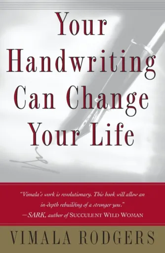 Your Handwriting Can Change Your Life - Vimala Rodgers