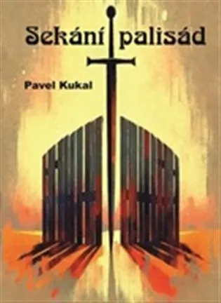 Sekání palisád - Pavel Kukal