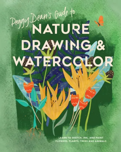 Peggy Dean's Guide to Nature Drawing - Peggy Dean