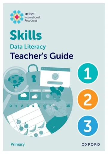 Oxford International Skills: Data Literacy: Teacher's Guide 1-3 - Karen Morrison, Lisa Greenstein