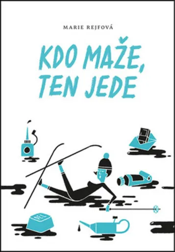 Kdo maže, ten jede - Marie Rejfová