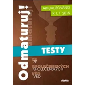 Odmaturuj! ze společenských věd TESTY (978-80-7358-244-9)