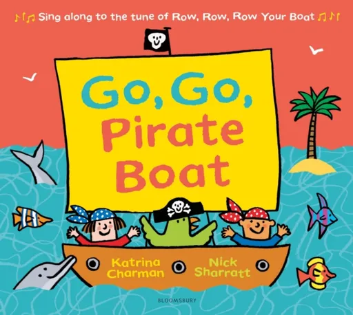 Go, Go, Pirate Boat - Katrina Charmanová
