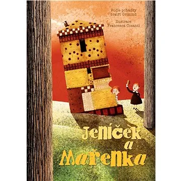 Jeníček a Mařenka (978-80-206-1740-8)