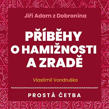 Příběhy o hamižnosti a zradě ()