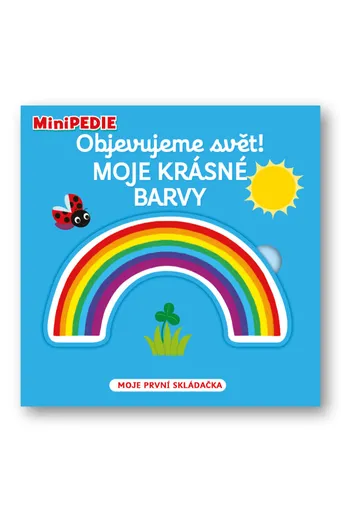 MiniPEDIE – Objevujeme svět! Moje krásné barvy  Nathalie Choux - Nathalie Choux
