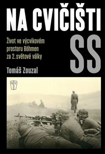 Na cvičišti SS - Tomáš Zouzal