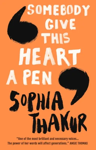 Somebody Give This Heart a Pen - Sophia Thakur