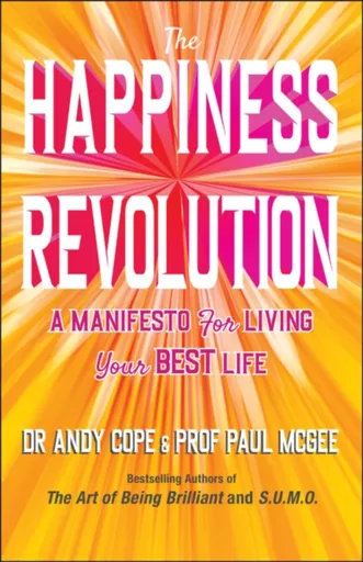 The Happiness Revolution - Paul McGee, Andy Cope