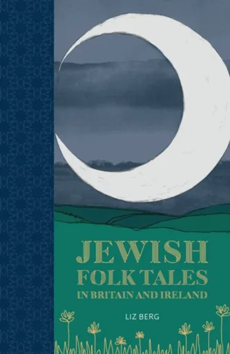Jewish Folk Tales in Britain and Ireland - Liz Berg