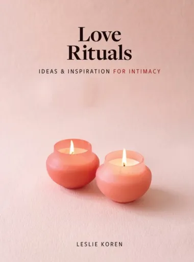Love Rituals - Leslie Koren