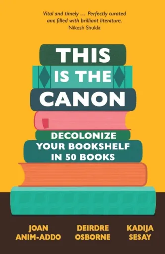 This is the Canon - Joan Anim-Addo, Deirdre Osborne, Kadija Sesay George