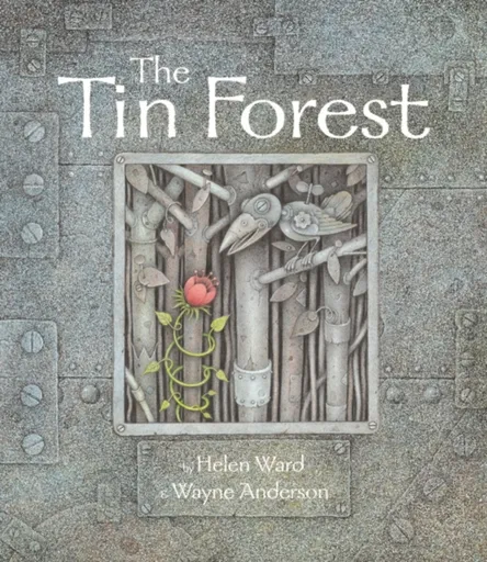 The Tin Forest - Helen Ward