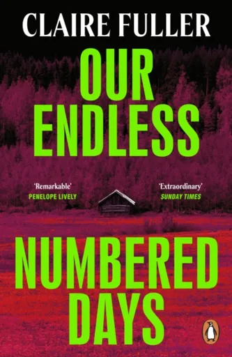 Our Endless Numbered Days - Claire Fullerová