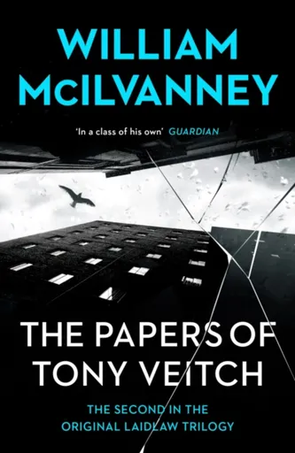 The Papers of Tony Veitch - William McIlvanney