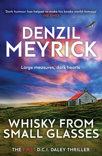 Whisky from Small Glasses - Denzil Meyrick