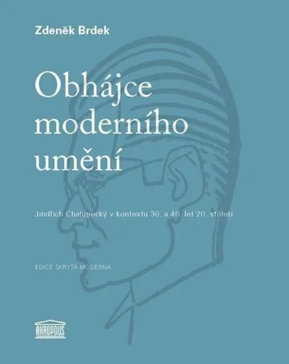 Obhájce moderního umění - Zdeněk Brdek