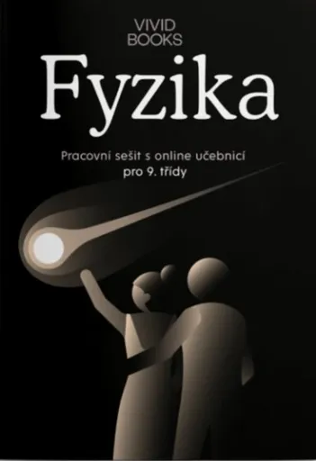 Pracovní sešit fyziky pro 9. ročník - František Cáb