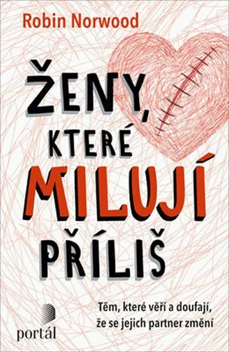 Ženy, které milují příliš - Robin Norwood