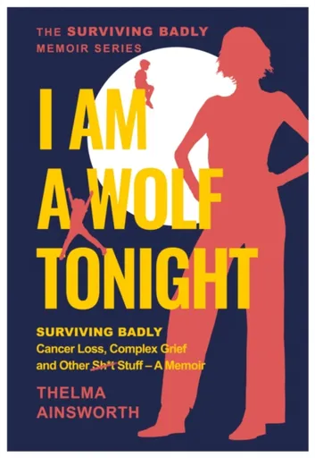 I Am A Wolf Tonight - Thelma Ainsworth
