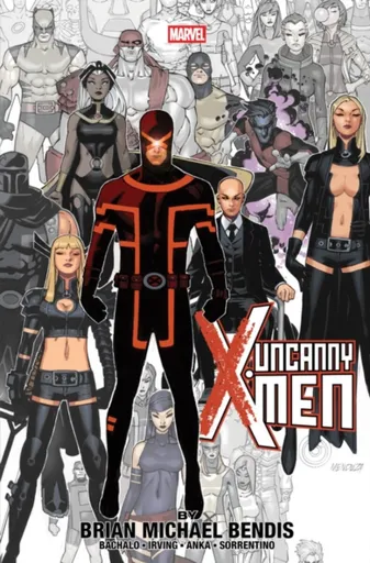 Uncanny X-Men By Brian Michael Bendis Omnibus - Brian Michael Bendis