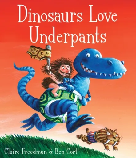 Dinosaurs Love Underpants - Claire Freedman