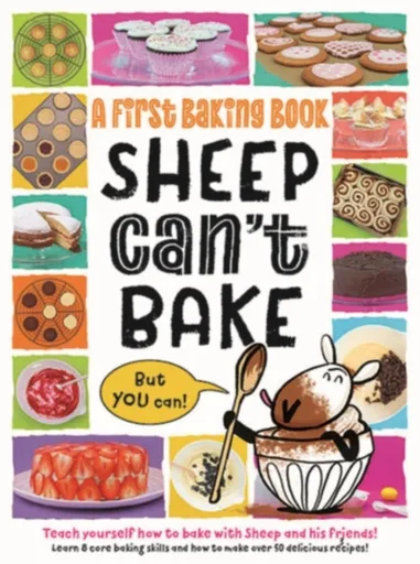 Sheep Can't Bake, But You Can! - Sarah Walden