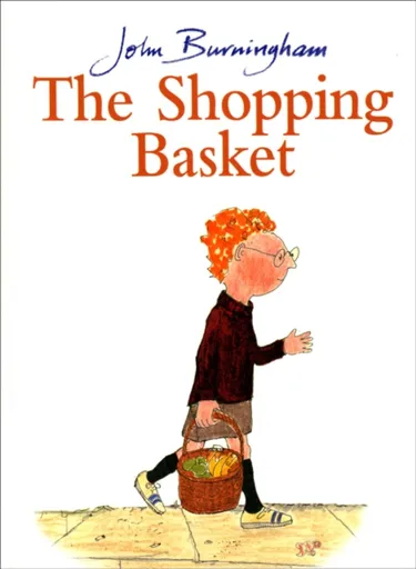 The Shopping Basket - John Burningham
