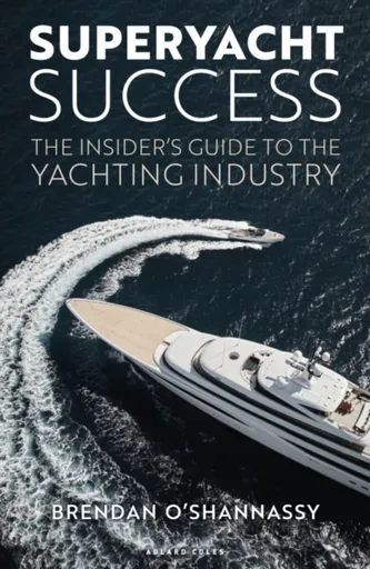 Superyacht Success - Brendan Oâ€™Shannassy