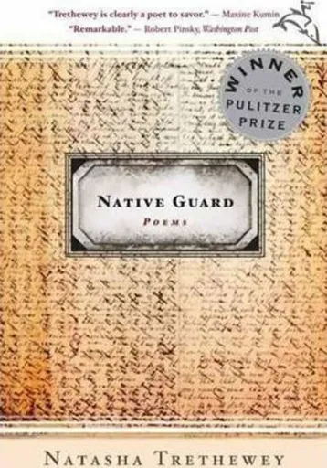 Native Guard - Natasha Trethewey