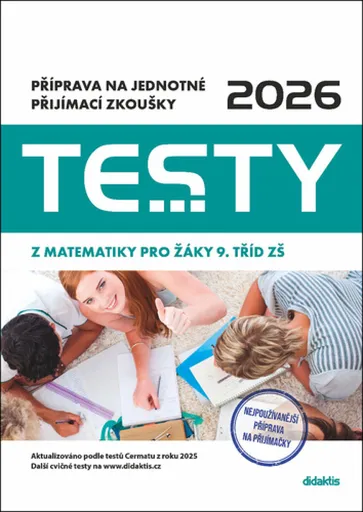 Testy 2026 z matematiky pro žáky 9. tříd ZŠ - Hana Lišková, Hana Hedbávná, Ivana Ondráčková, Magda Králová, Milada Kapičková