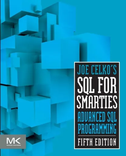 Joe Celko's SQL for Smarties - Joe  Celko