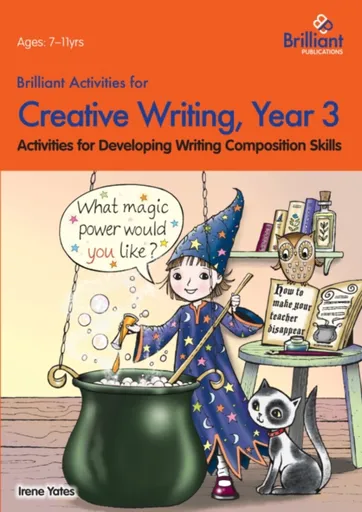 Brilliant Activities for Creative Writing, Year 3 - Irene Yates