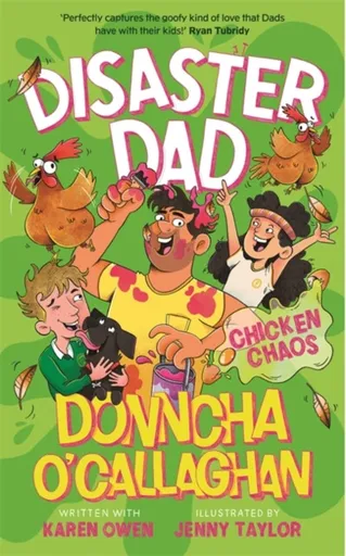 Disaster Dad: Chicken Chaos - Donncha O'Callaghan, Karen Owen