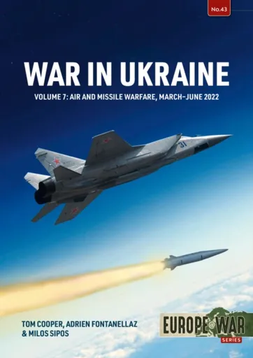 War in Ukraine Volume 7 - Cooper Tom, Adrien Fontanellaz, Milos Sipos