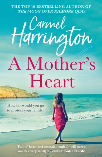 A Motherâ€™s Heart - Carmel Harrington