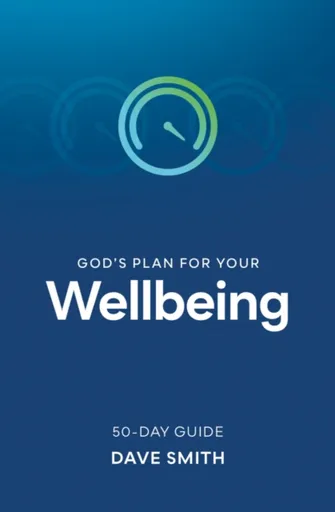 God's Plan for Your Wellbeing - Dave Smith