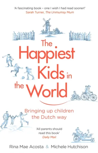 The Happiest Kids in the World - Rina Mae Acosta, Michele Hutchison