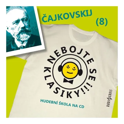 Nebojte se klasiky 8 - Čajkovskij (CD)