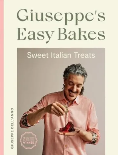 Giuseppe's Easy Bakes - Giuseppe Dell'Anno